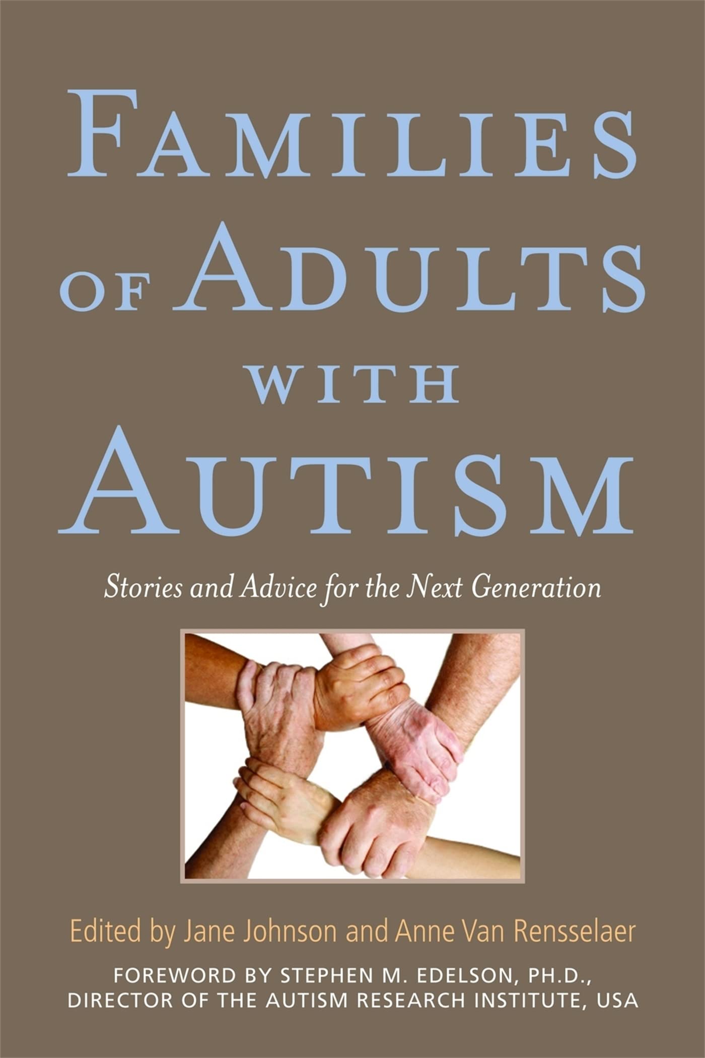 Families of Adults With Autism: Stories and Advice for the Next Generation Medicine