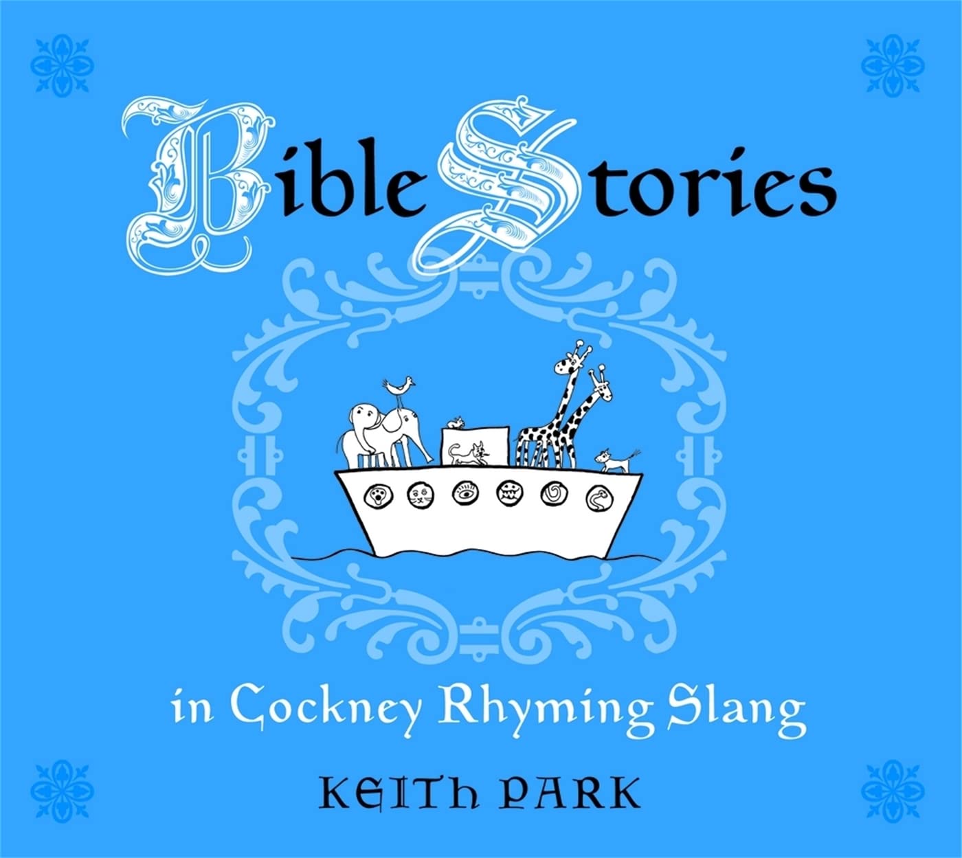 Bible Stories in Cockney Rhyming Slang Philosophy
