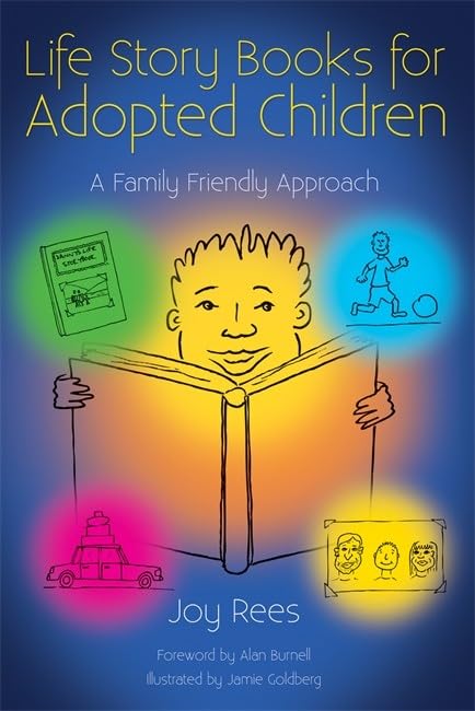Life Story Books for Adopted Children: A Family Friendly Approach Partnership & Love