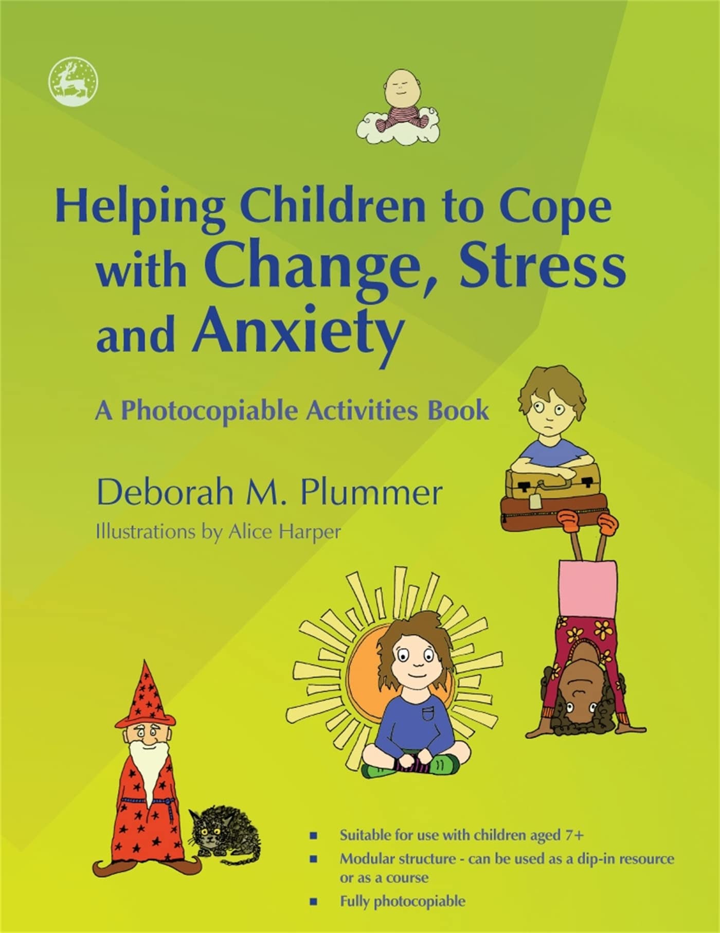 Helping Children to Cope with Change, Stress and Anxiety: A Photocopiable Activities Book book