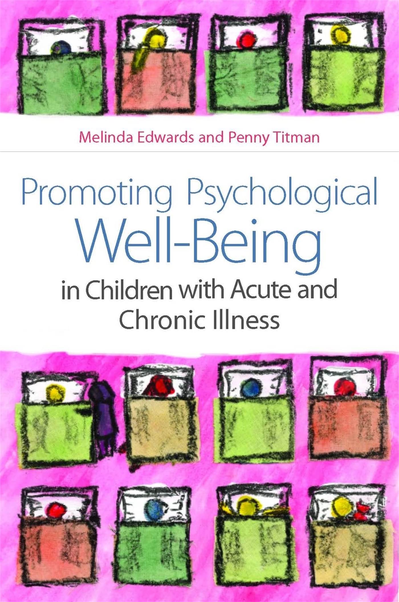 Promoting Psychological Well-Being in Children with Acute and Chronic Illness Medicine