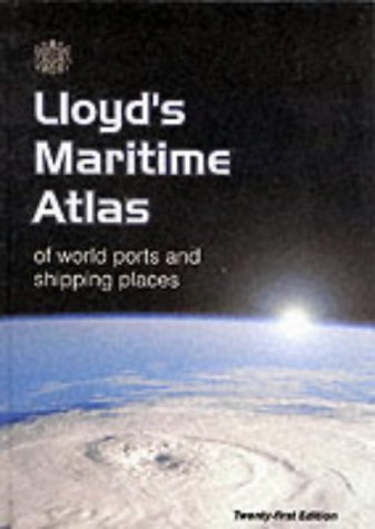 Lloyd's Maritime Atlas 21e: of World Ports and Shipping Places Business, Finance & Career