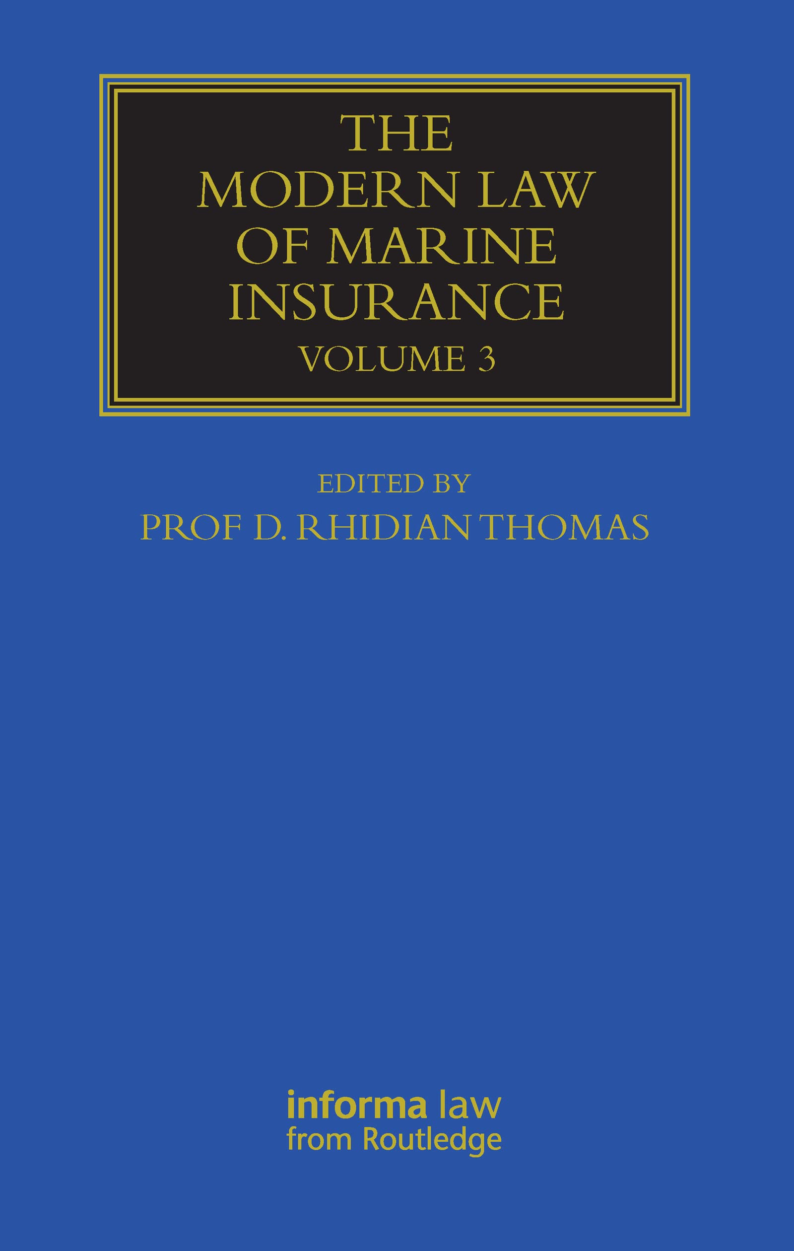 The Modern Law of Marine Insurance Law