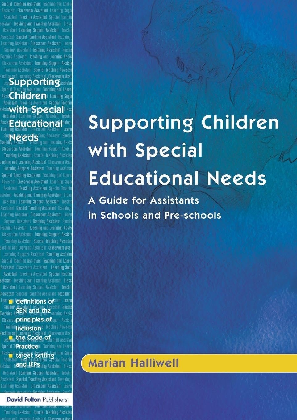 Supporting Children with Special Educational Needs: A Guide for Assistants in Schools and Pre-schools Education & Training