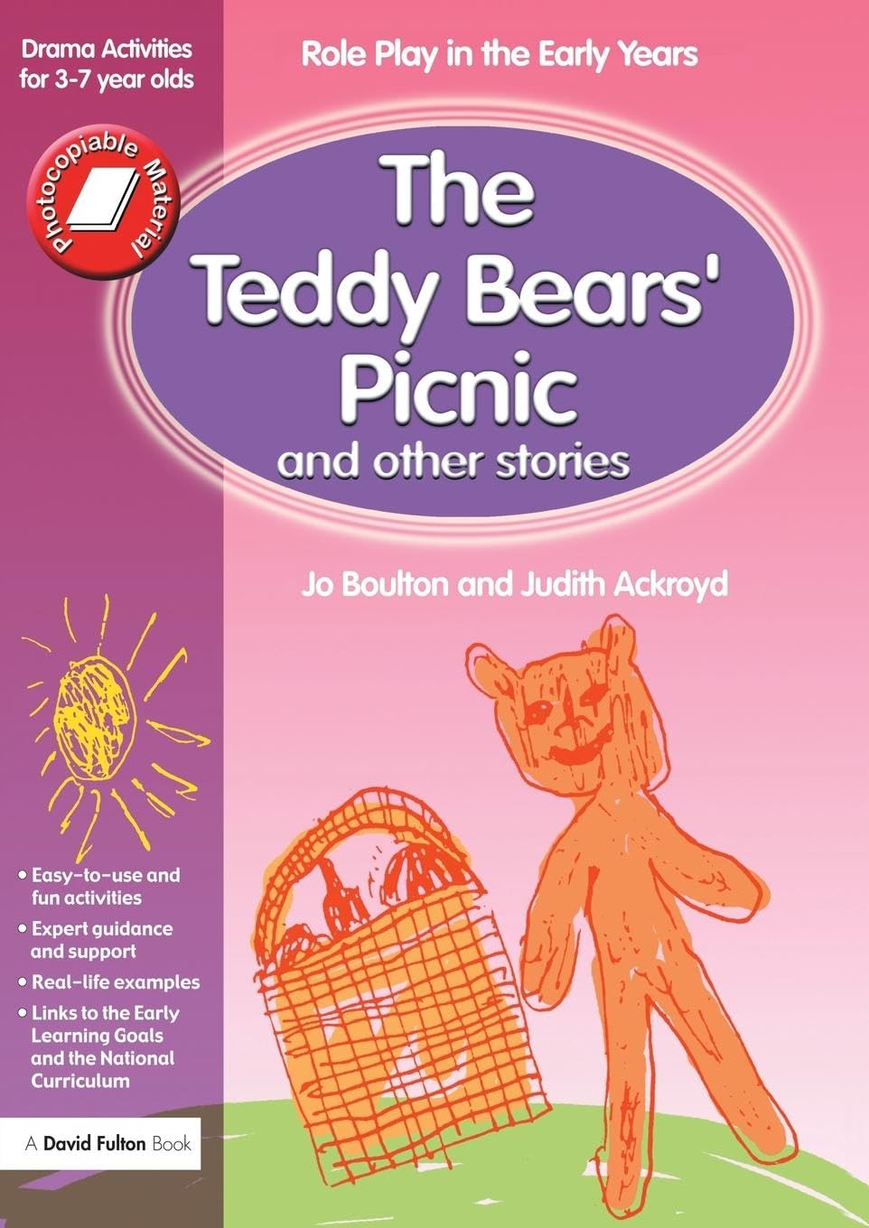 The Teddy Bears' Picnic and Other Stories: Role Play in the Early Years Drama Activities for 3-7 year-olds Education & Training