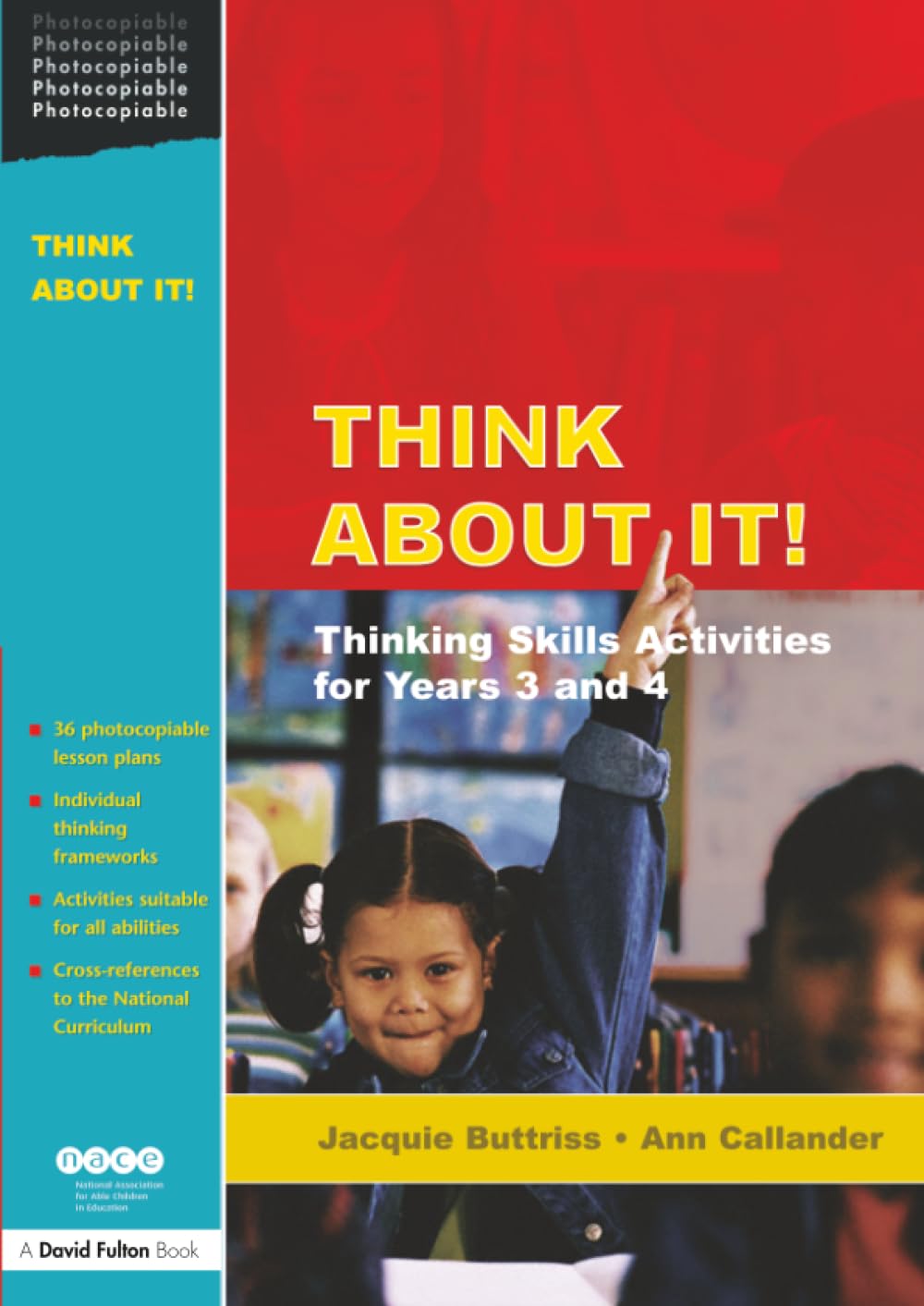 Think About It!: Thinking Skills Activities for Years 3 and 4 (Nace/fulton S.) Education & Training