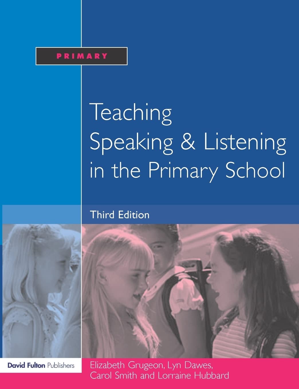 Teaching Speaking and Listening in the Primary School Education & Training