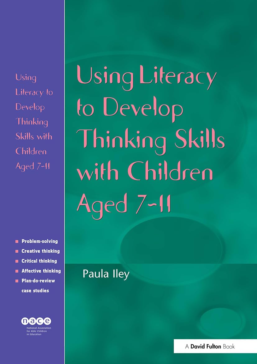 Using Literacy to Develop Thinking Skills with Children Aged 7-11 (Nace/fulton S.) Education & Training