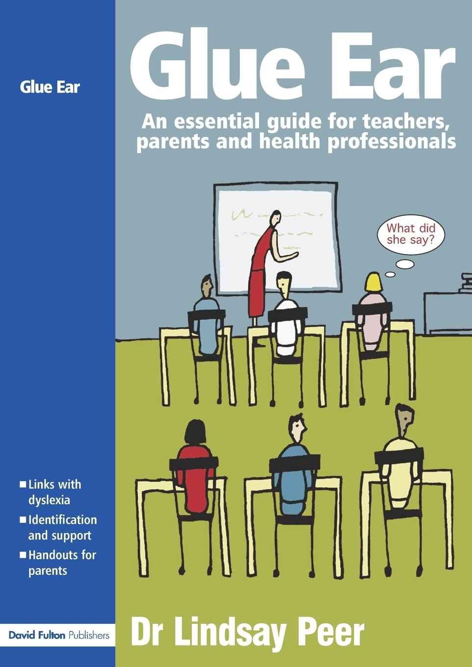 Glue Ear: An essential guide for teachers, parents and health professionals Education & Training