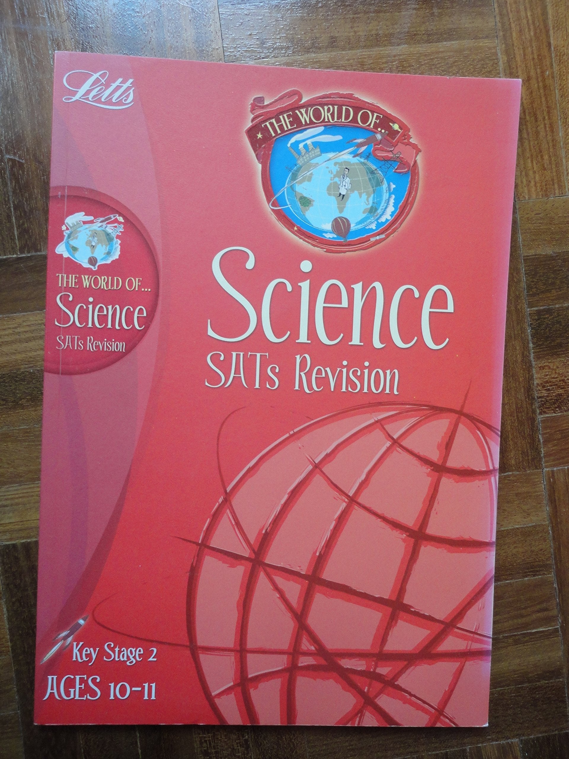 The World of KS2 Science SATs Revision: Age 10-11 (Letts World of) Professional & Reference Books