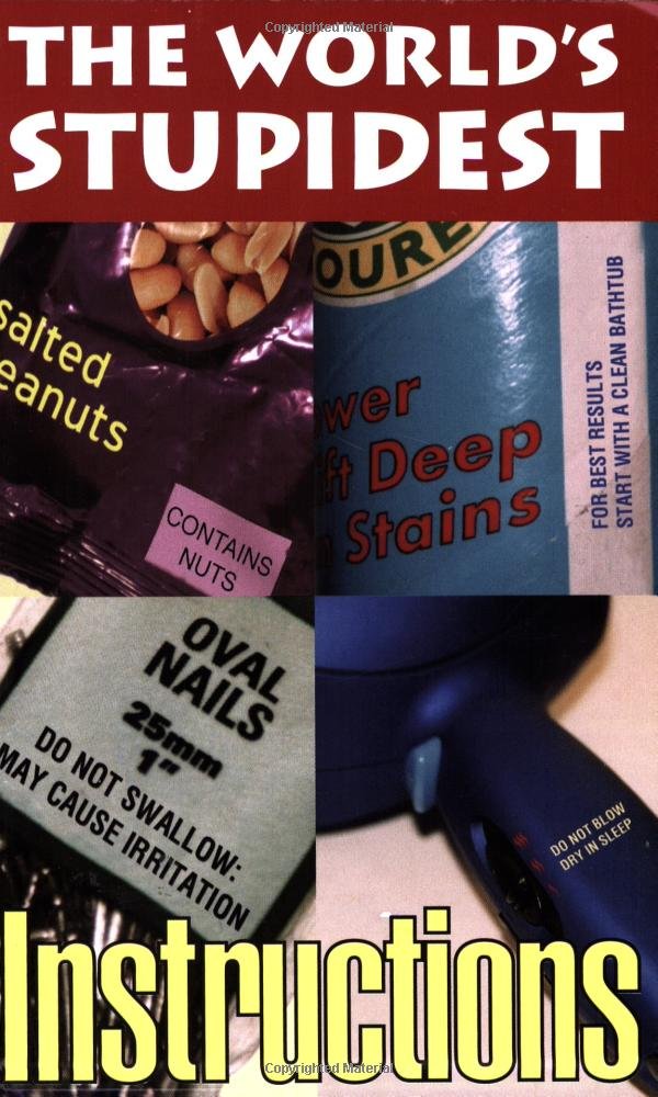 The World's Stupidest Instructions (The World's Stupidest S.) Books