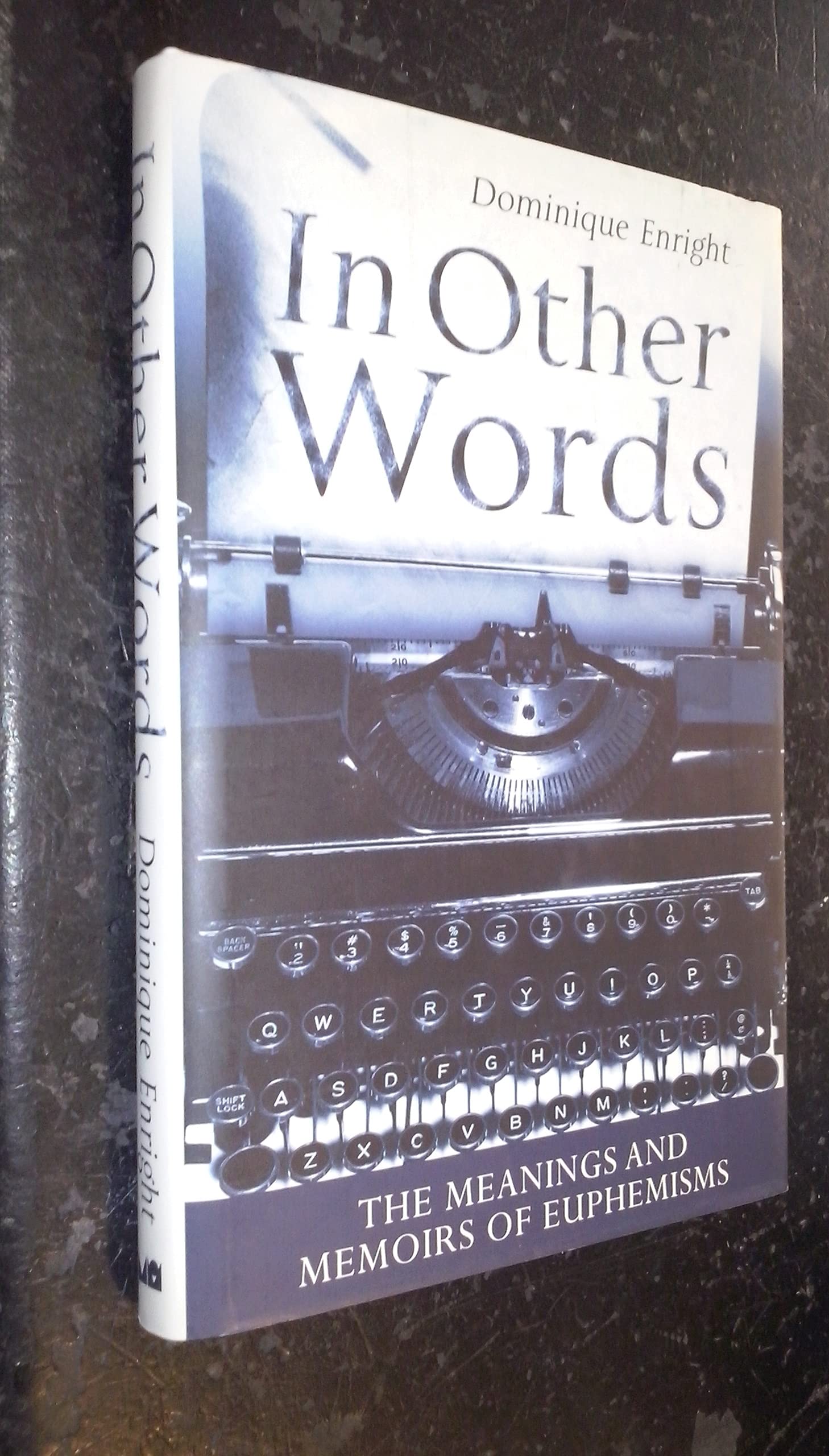 In Other Words: The Meanings and Memoirs of Euphemisms Social Sciences