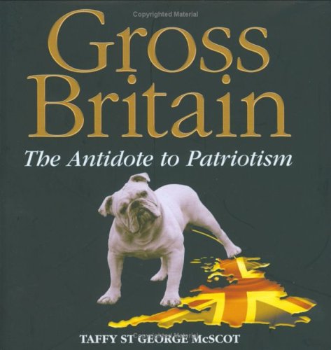 Gross Britain: The Antidote to Patriotism General education