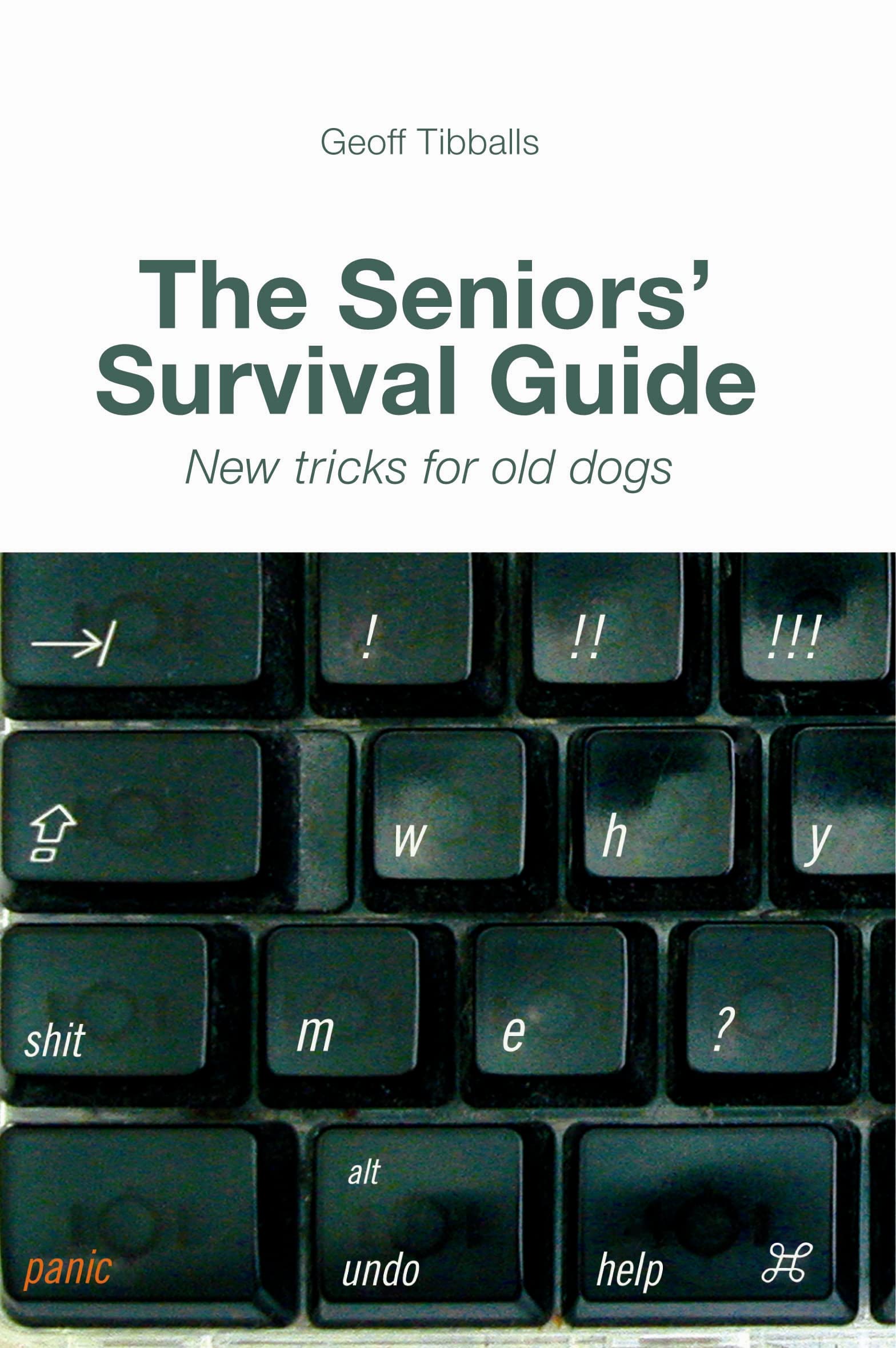 The Seniors' Survival Guide: New Tricks for Old Dogs Social Sciences