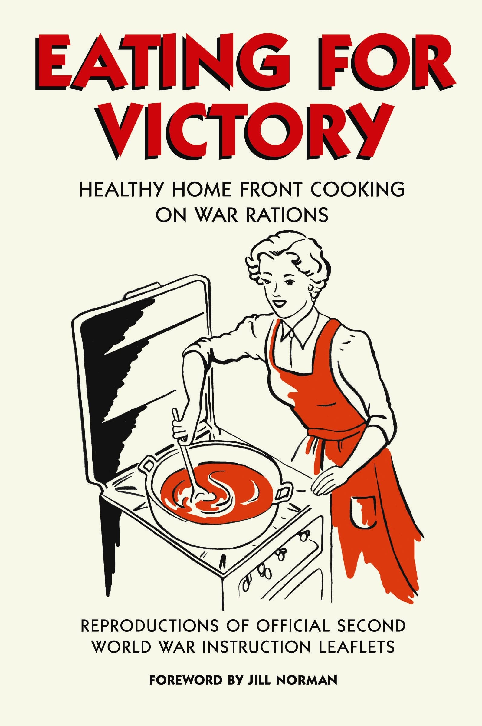 Eating for Victory: Healthy Home Front Cooking on War Rations Books