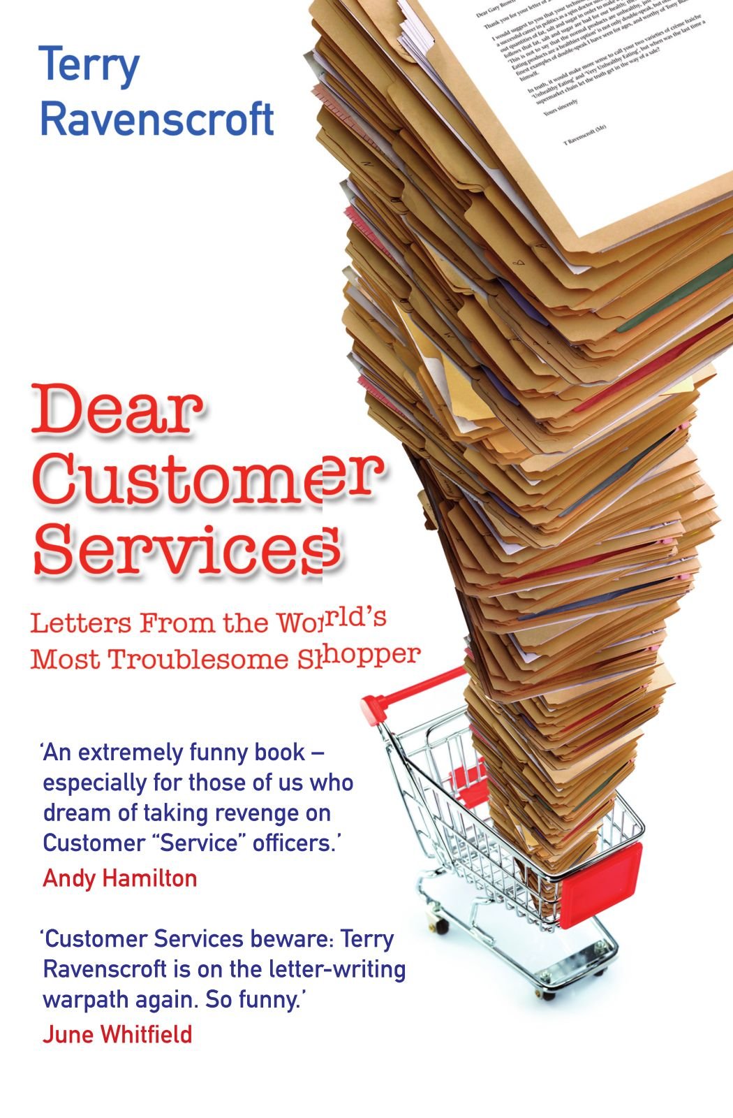 Dear Customer Services: Letters from the World's Most Troublesome Shopper book