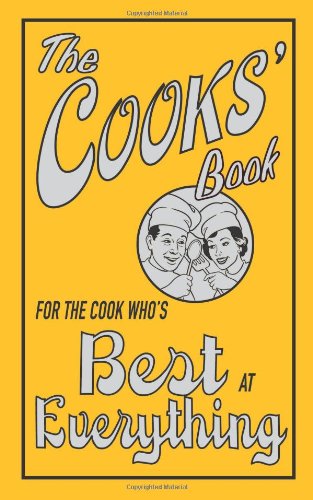 The Cooks' Book: For the Cook Who's Best at Everything (The Best at Everything) Leisure, Home & Garden