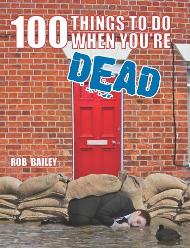 Product Image: 100 Things To Do When You're Dead