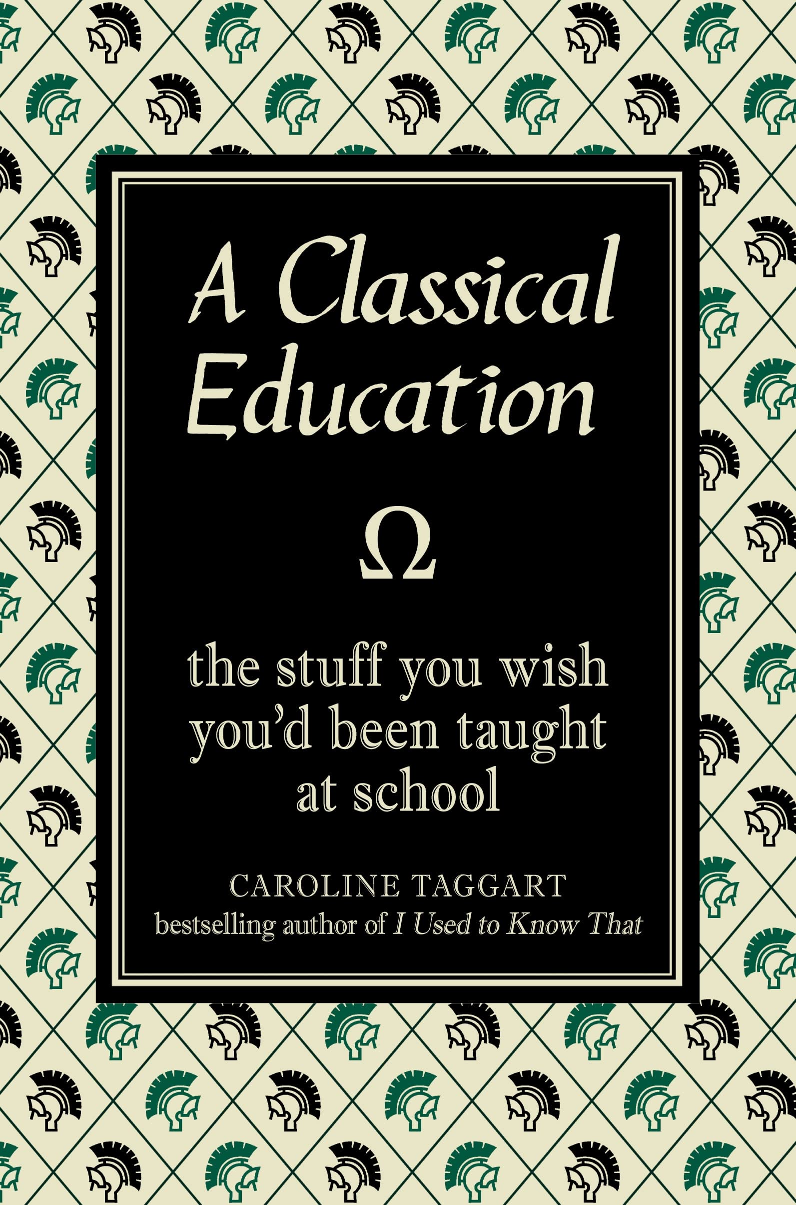 A Classical Education: The Stuff You Wish You'd Been Taught At School Lifestyle