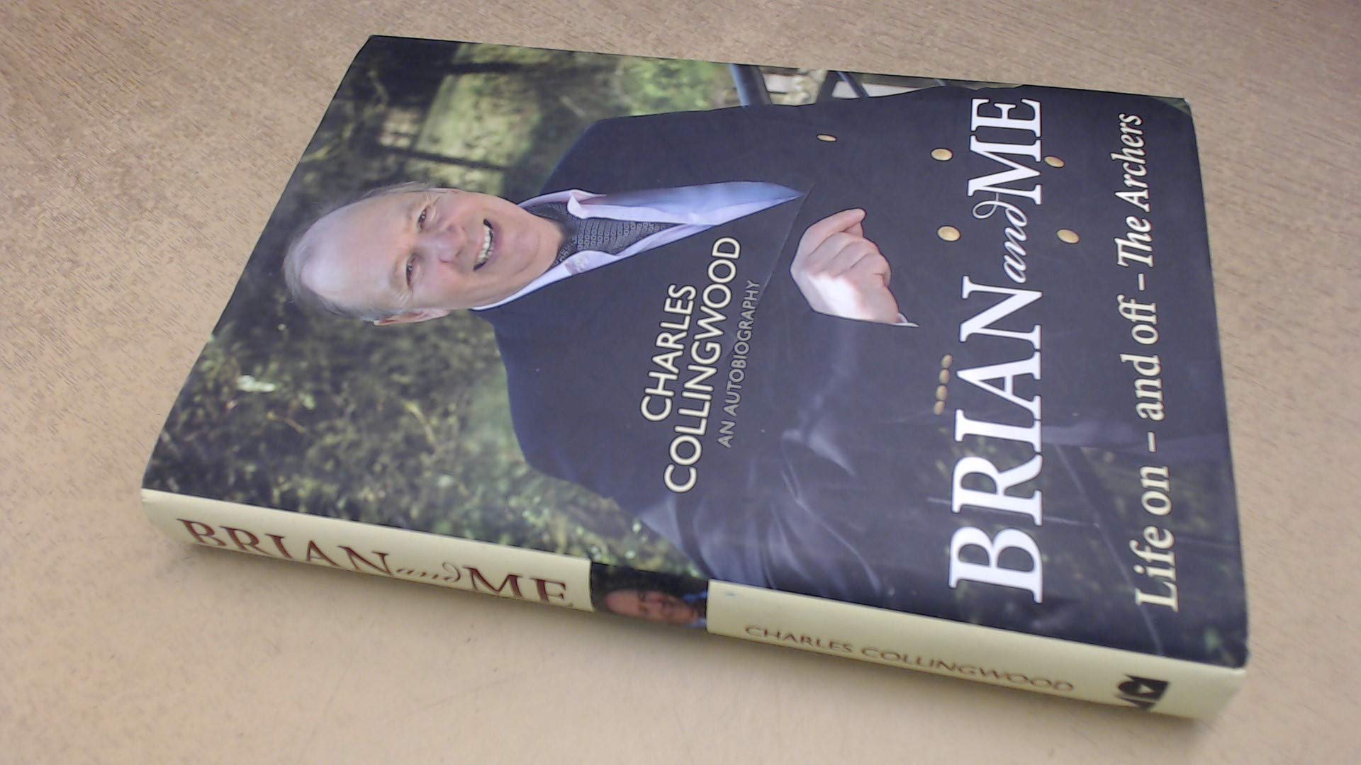 Brian and Me: Life on - and off - The Archers Art & Literature