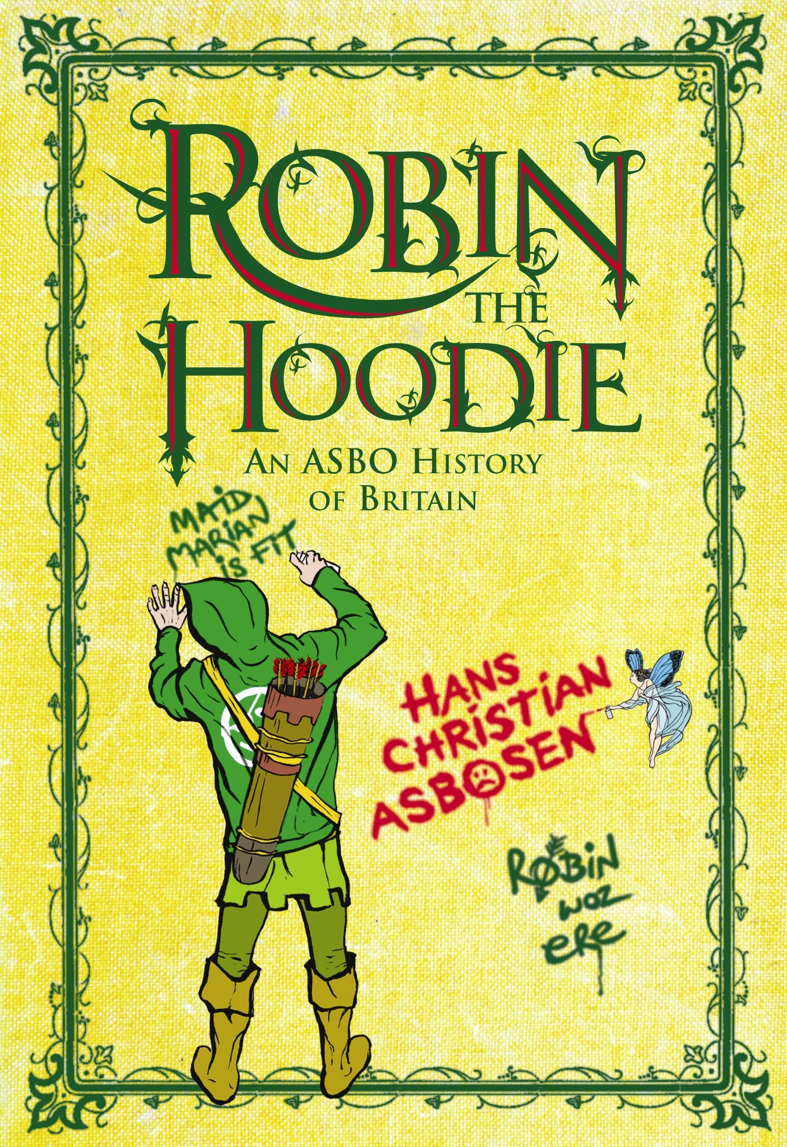 Robin the Hoodie: An ASBO History of Britain Humour & Satire