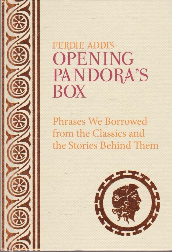 Opening Pandora's Box: Phrases We Borrowed from the Classics and the Stories Behind Them Lifestyle