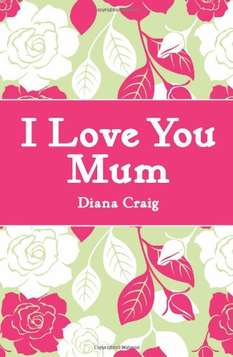 I Love You Mum Lifestyle