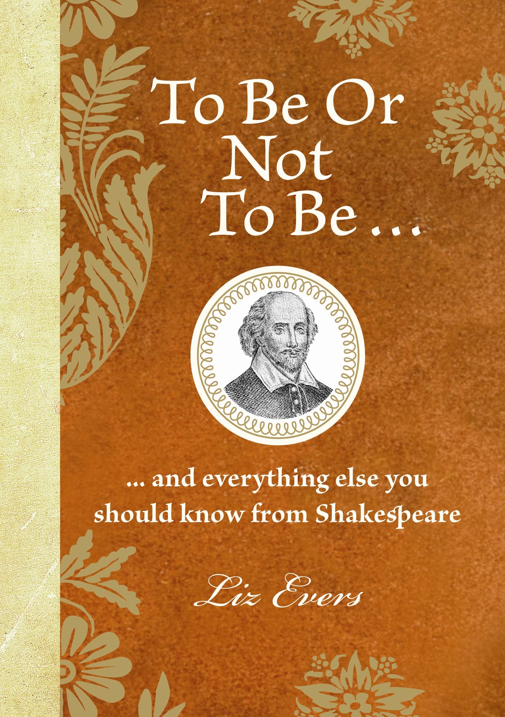 To be or Not to be: And Everything Else You Should Know from Shakespeare Lifestyle