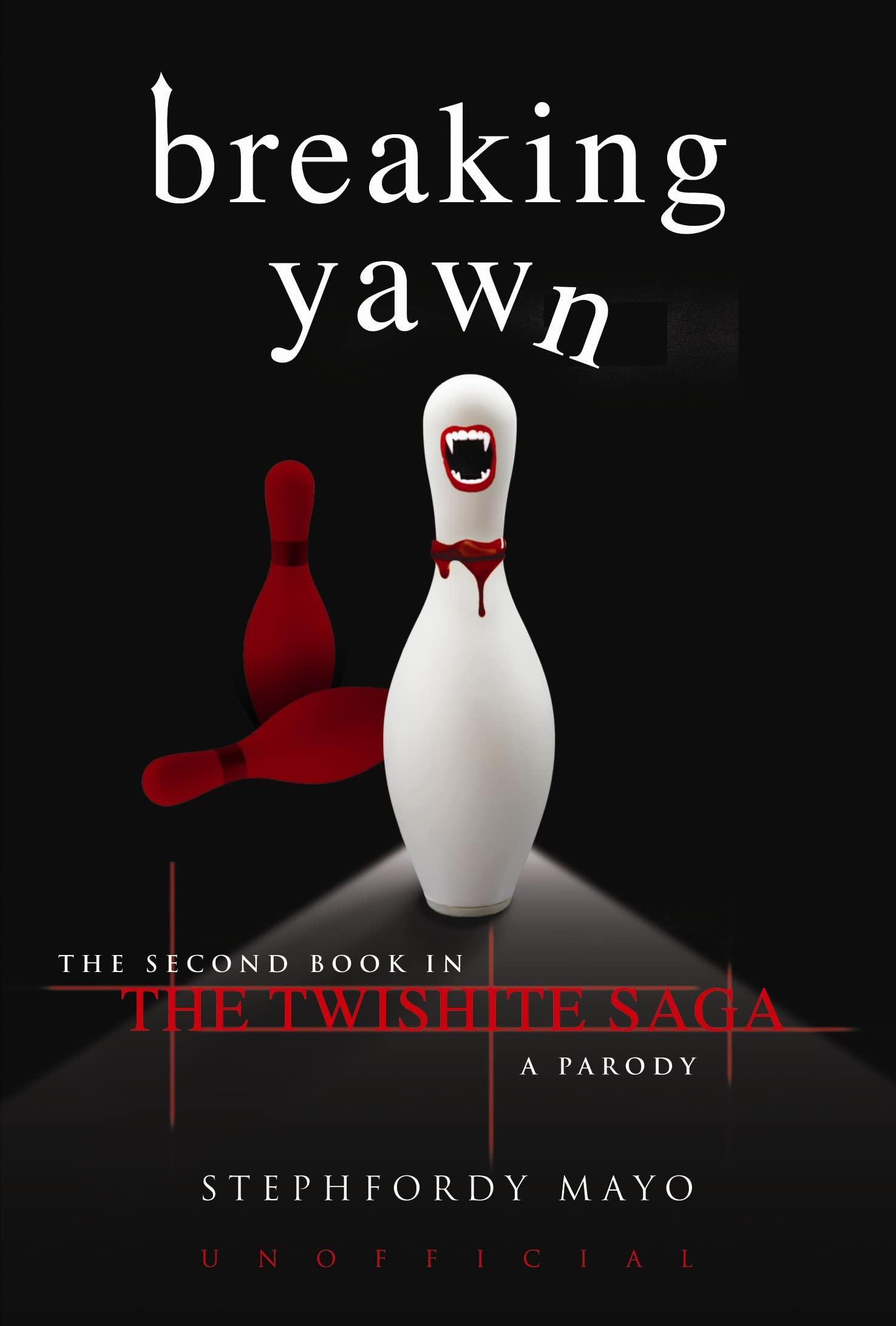 Breaking Yawn: A Parody (Twishite Saga, 2, Band 2) Humour & Satire