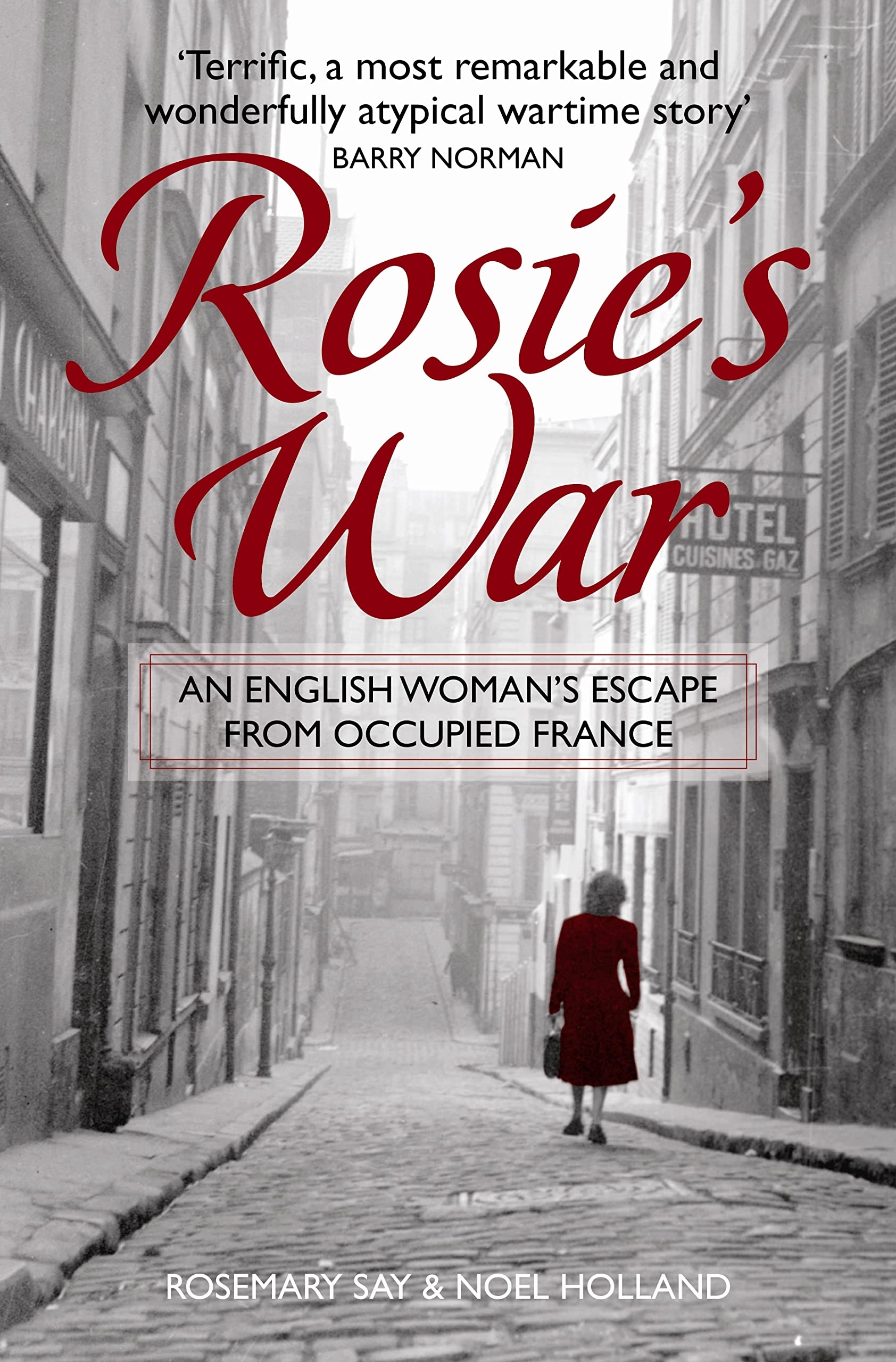 Rosie's War: An Englishwoman's Escape from Occupied France Politics & Society