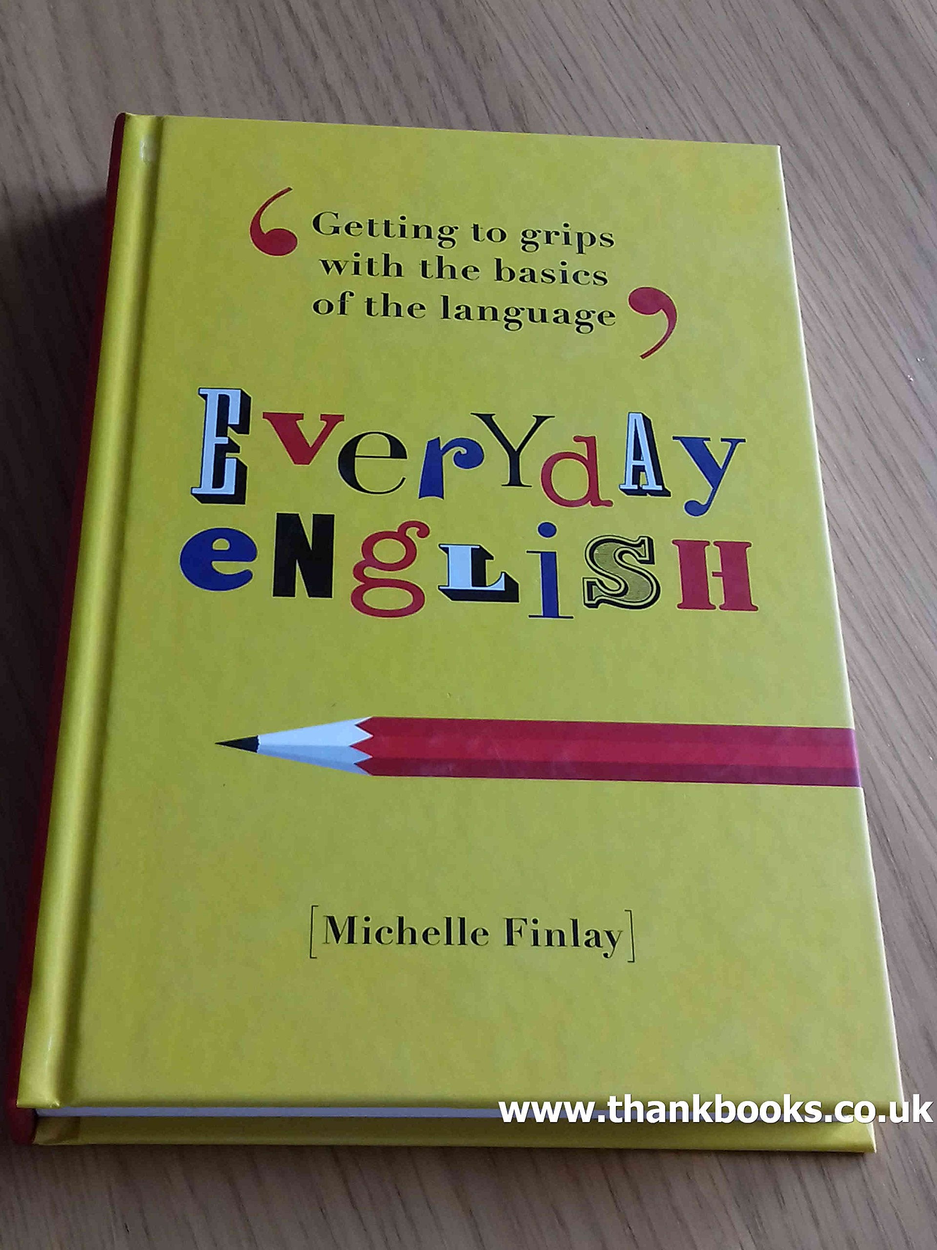 Everyday English: Getting to Grips With the Basics of the Language Foreign Languages ​​& Dictionaries