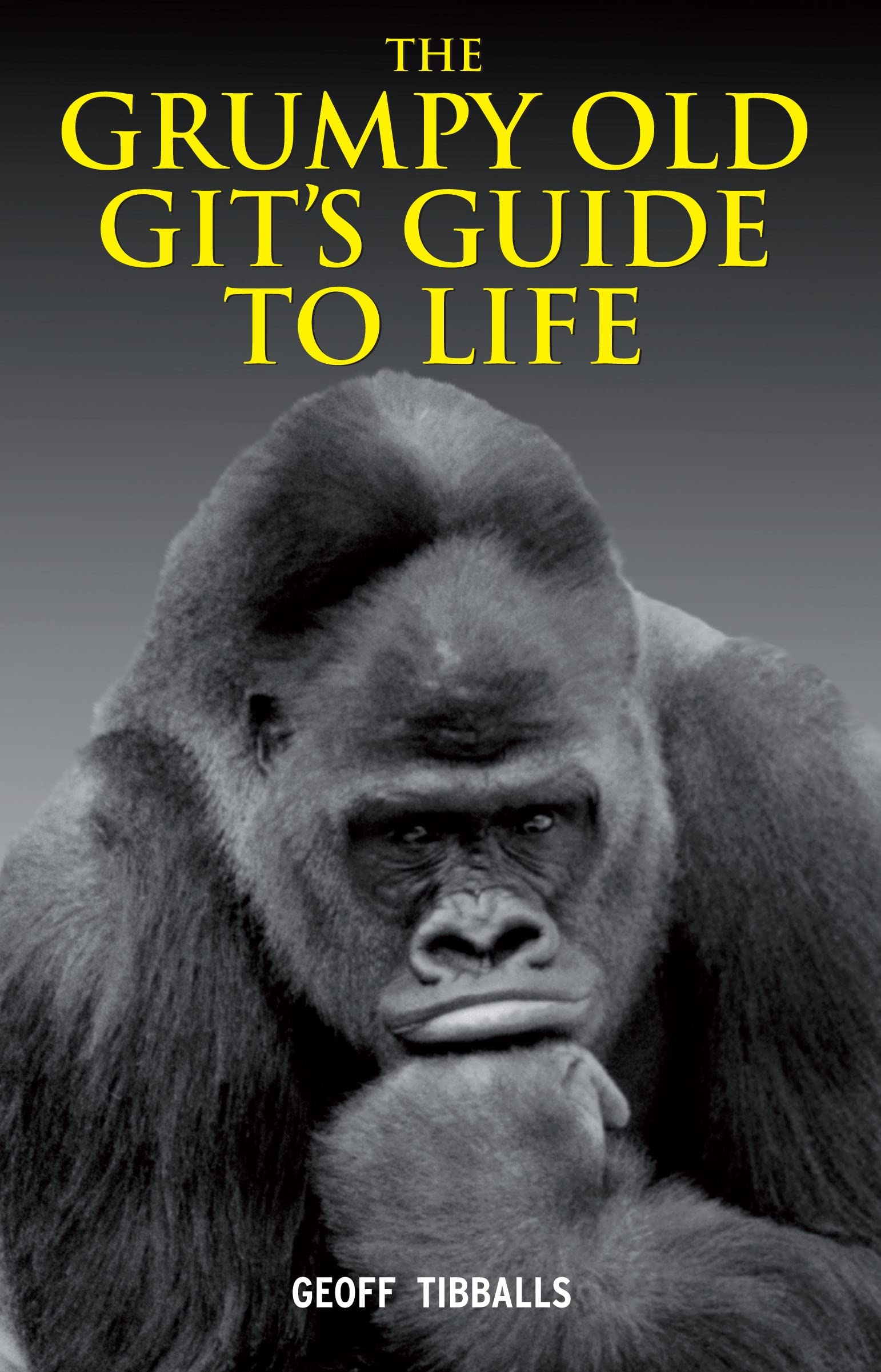 The Grumpy Old Git's Guide to Life Social Sciences