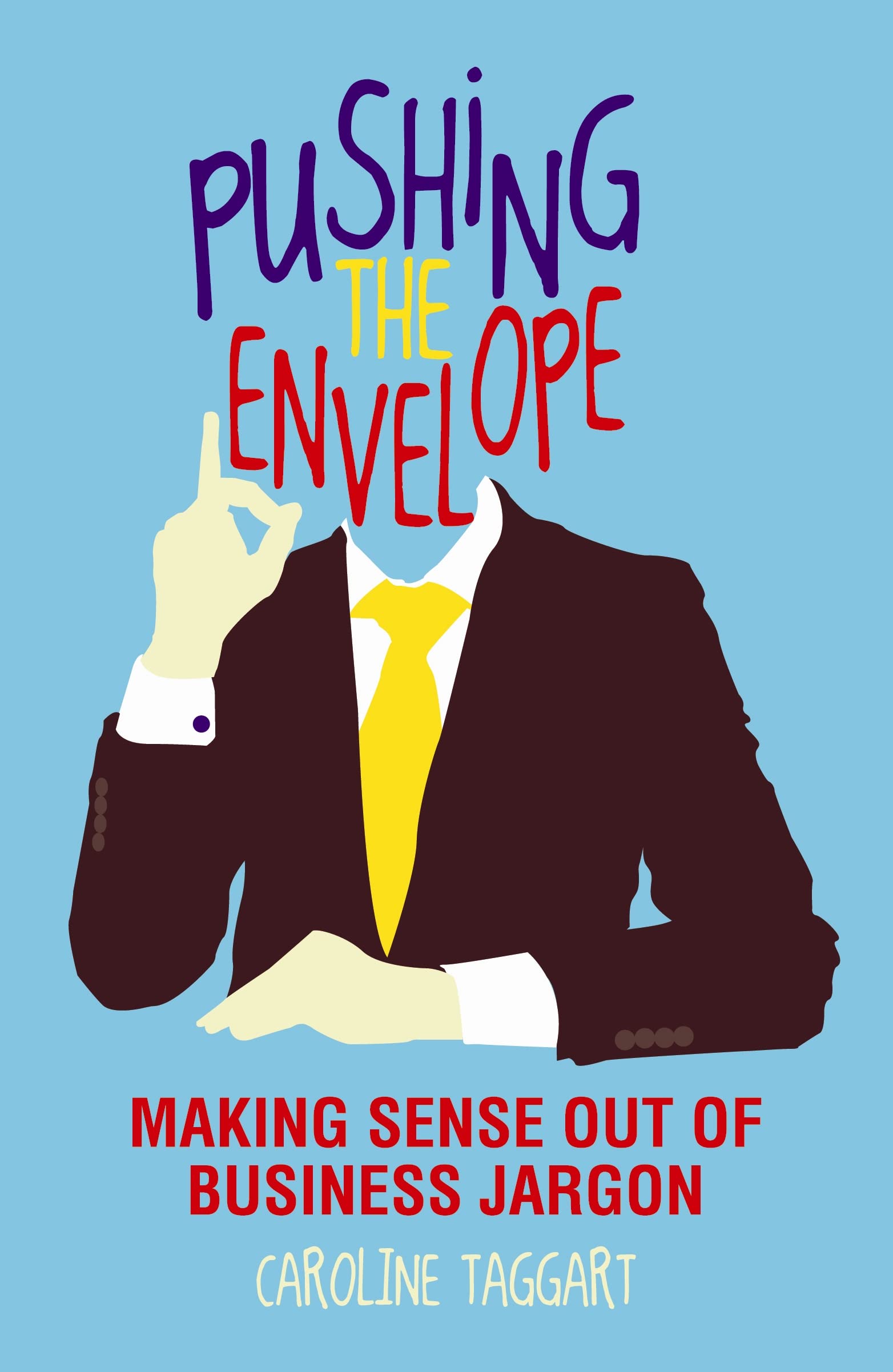 Pushing the Envelope: Making Sense Out of Business Jargon Business, Finance & Career