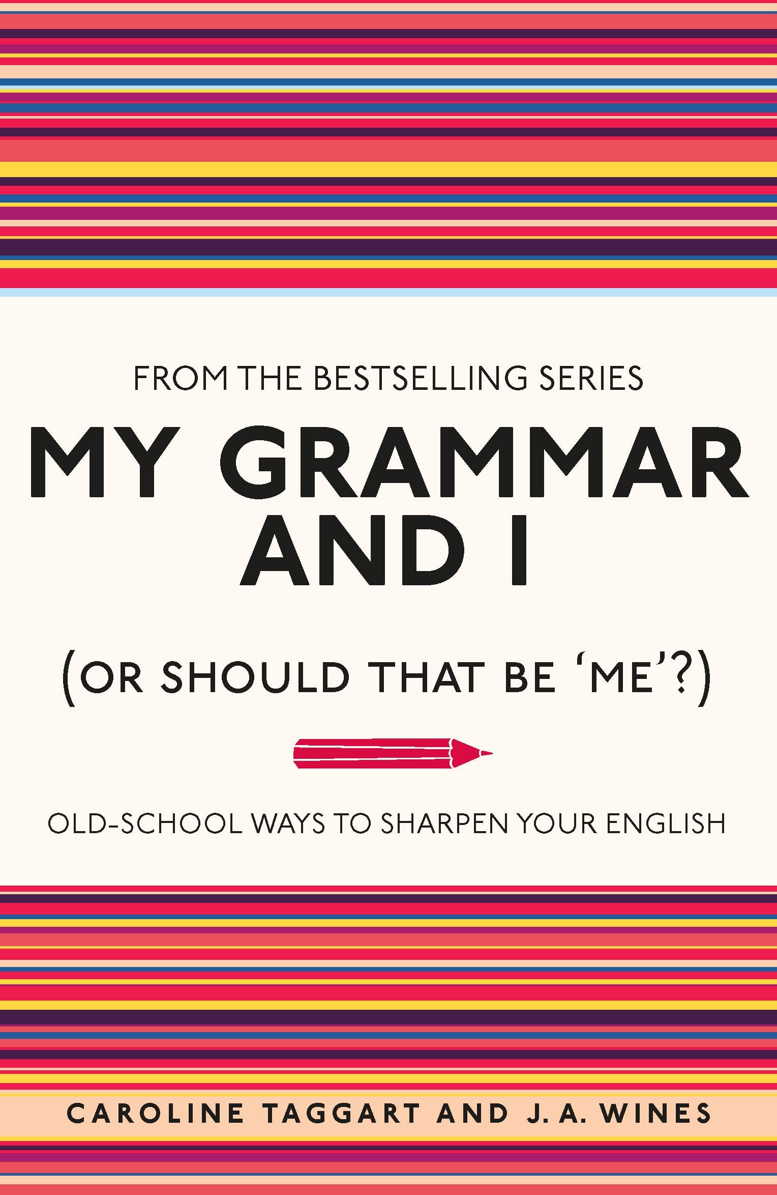 My Grammar and I (Or Should That Be 'Me'?) Reference Books