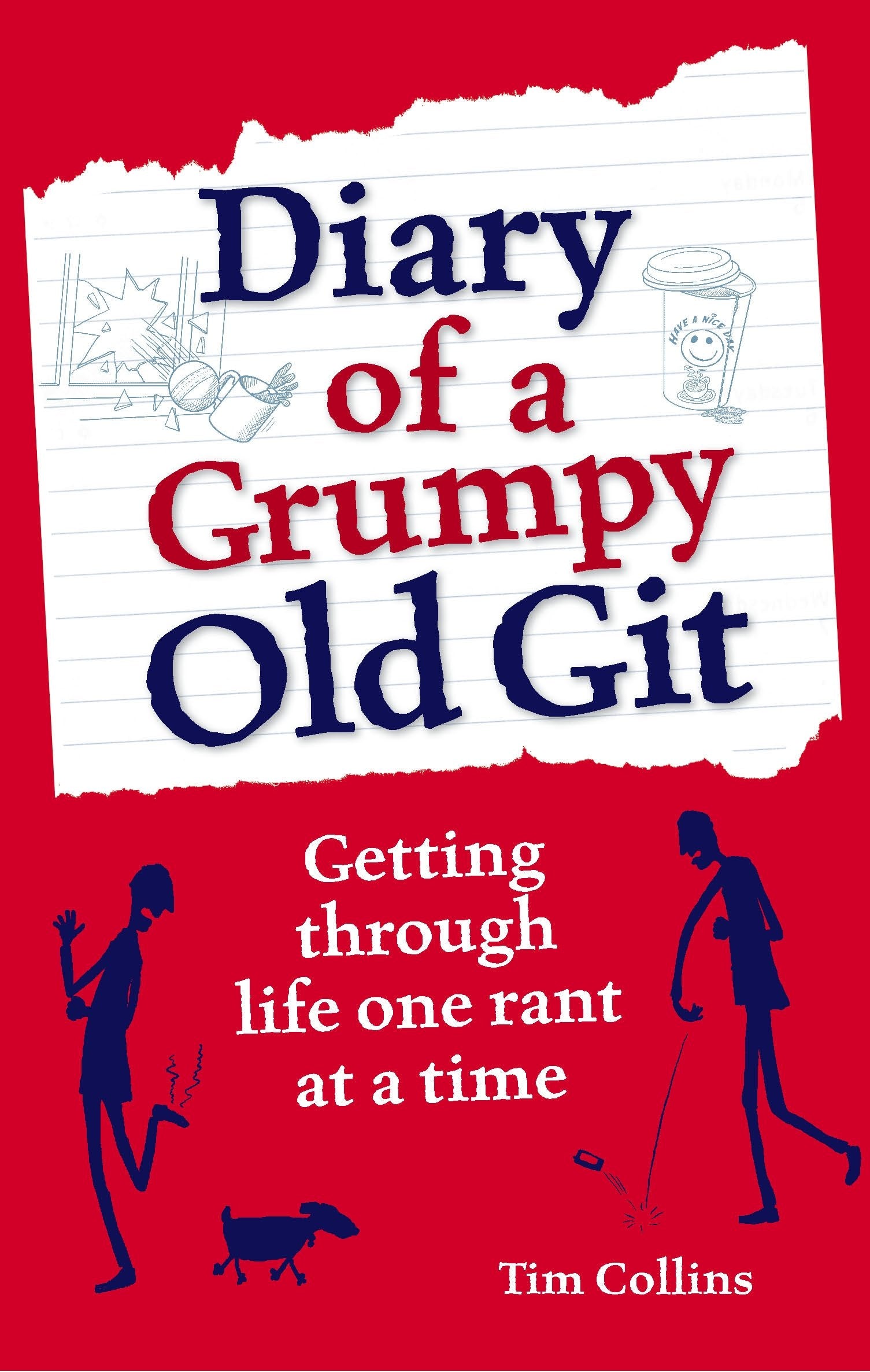 Diary of a Grumpy Old Git: Getting Through Life One Rant at a Time Contemporary literature Books