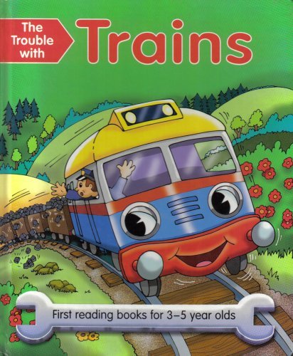 The Trouble with Trains - First reading books for book