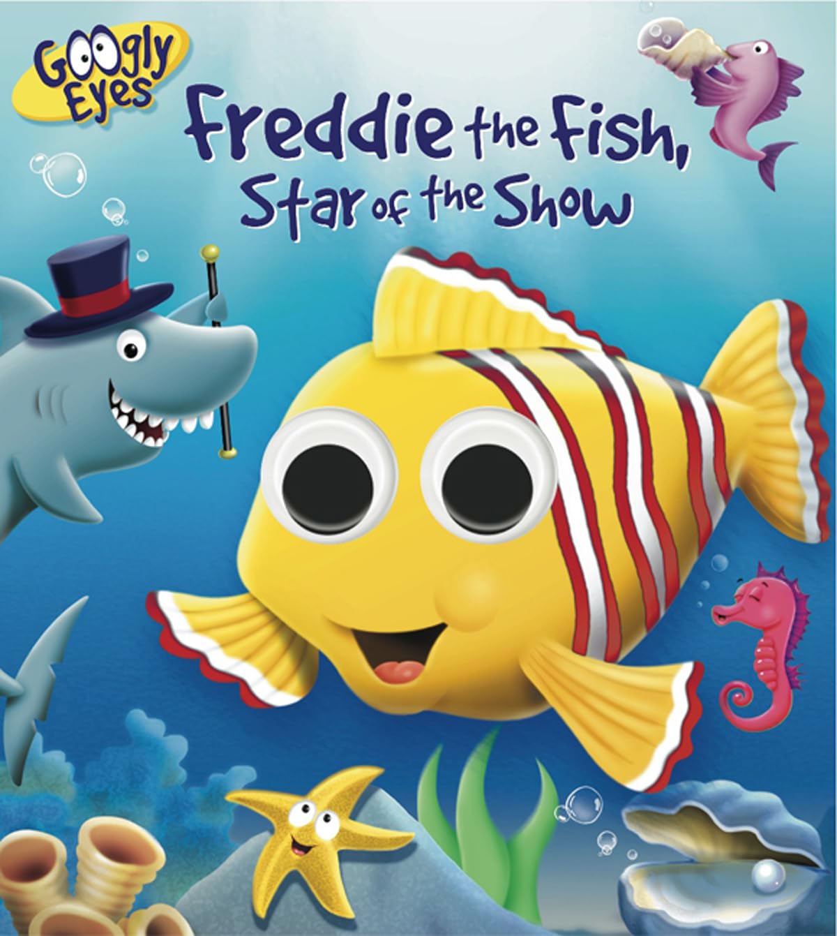 Googly Eyes: Freddie the Fish, Star of the Show Parents & Children