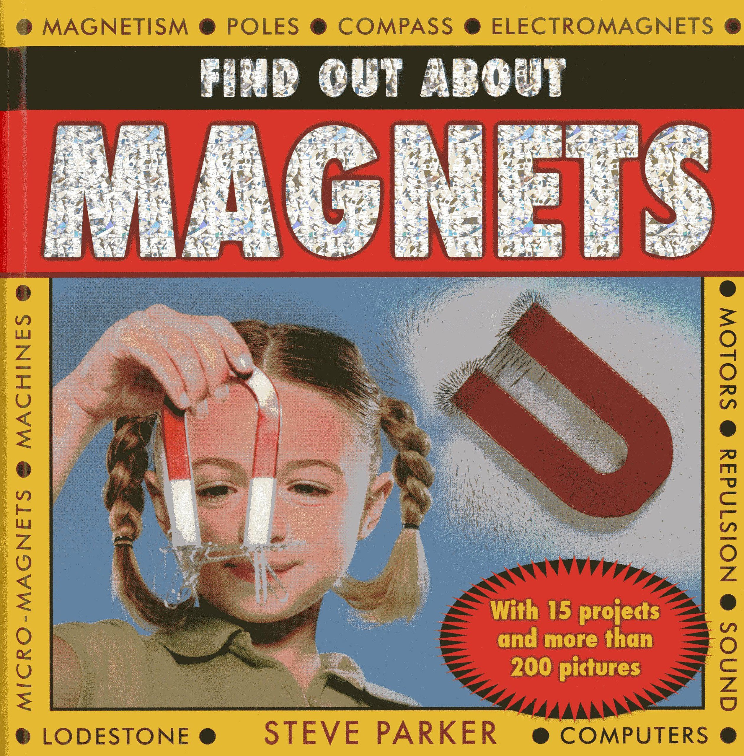 Find Out About Magnets: With 15 Projects and More Than 200 Pictures Non-fiction