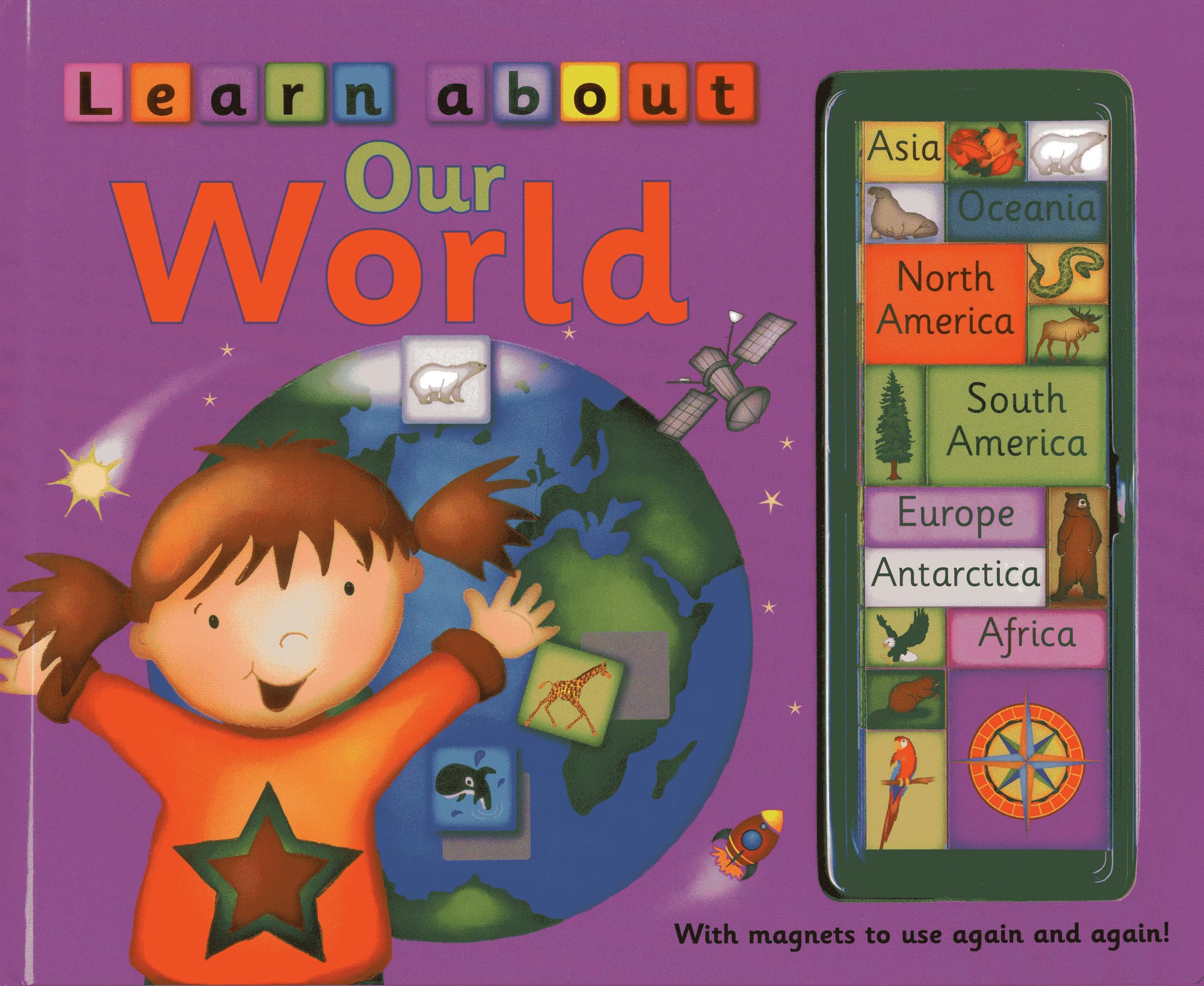 Learn About Our World: With Magnets to Use Again and Again! Non-fiction