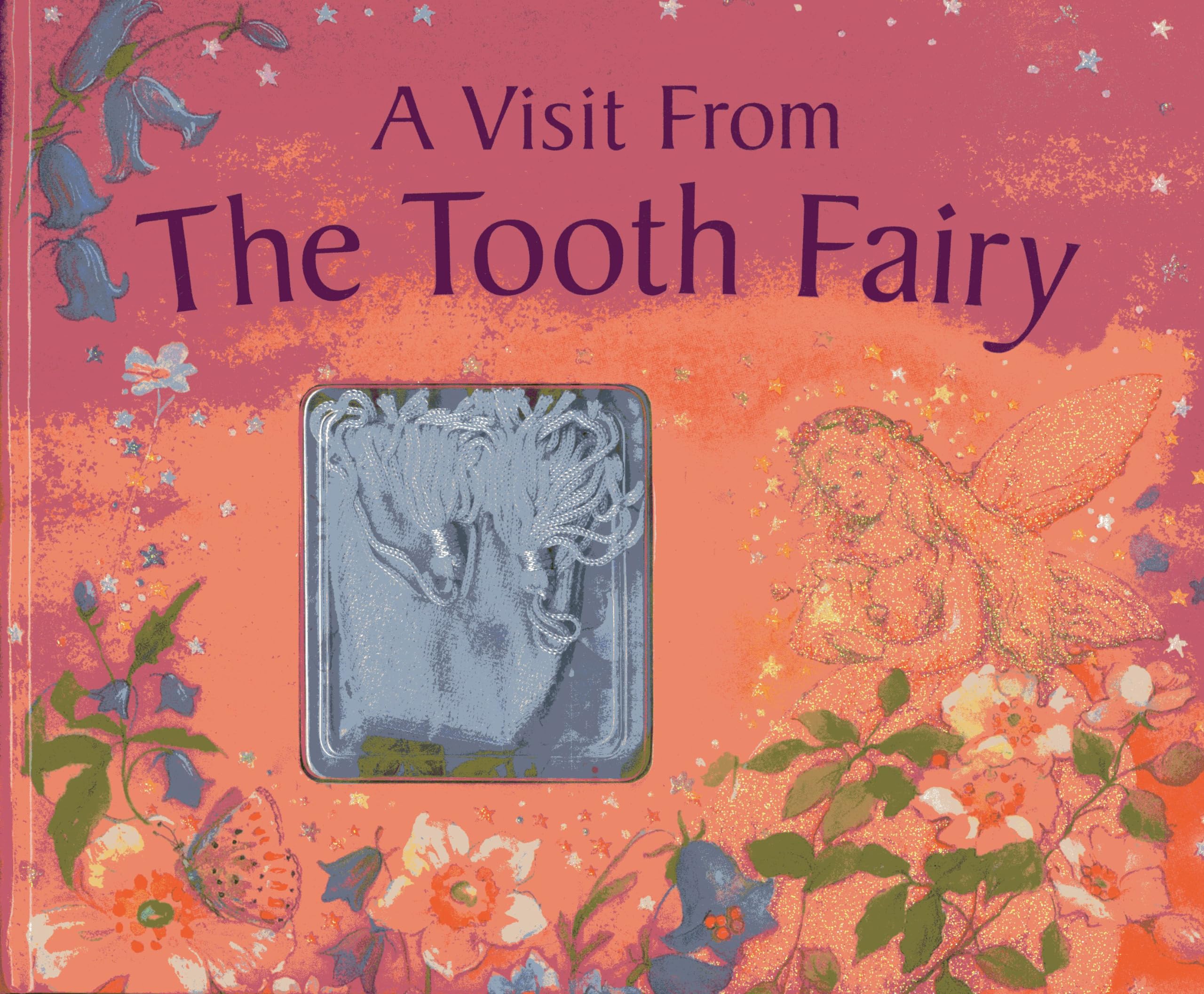A Visit from the Tooth Fairy : Magical Stories and a Special Message from the Little Friend Who Collects Your Baby Teeth Tiptoi & Games