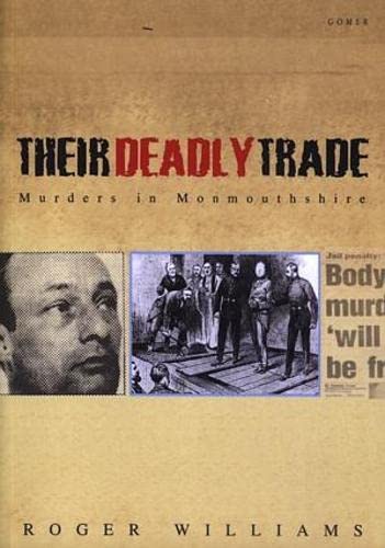 Their Deadly Trade - Murders in Monmouthshire Politics & Society