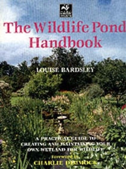 The Wildlife Pond Handbook: A Practical Guide to Creating and Maintaining Your Own Wetland for Wildlife Mathematics