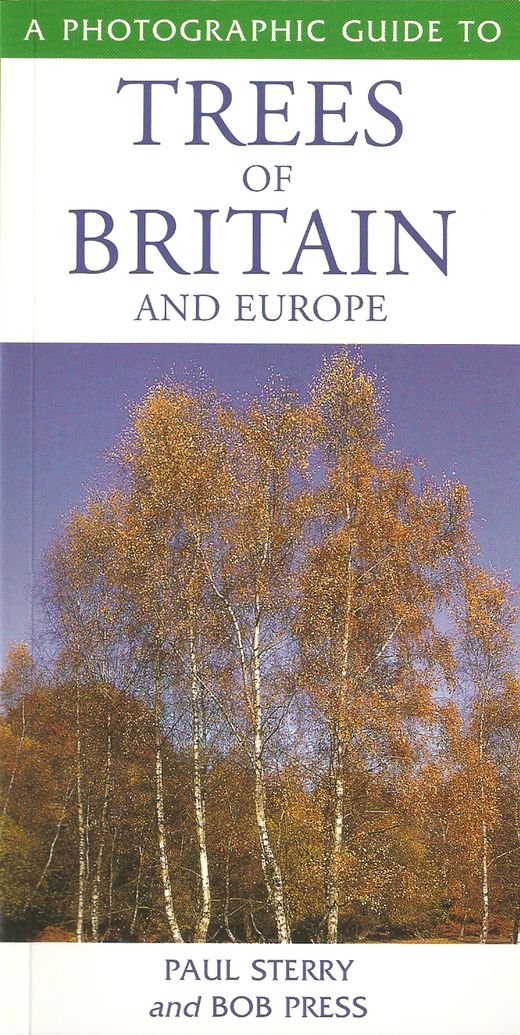 A PHOTOGRAPHIC GUIDE TO TREES OF BRITAIN AND EUROPE. (A PHOTOGRAPHIC GUIDE) book