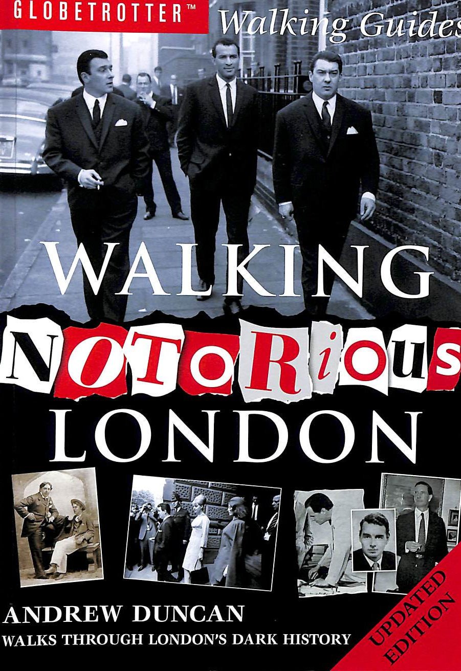Walking Notorious London (Globetrotter Walking Guides) Politics & Society