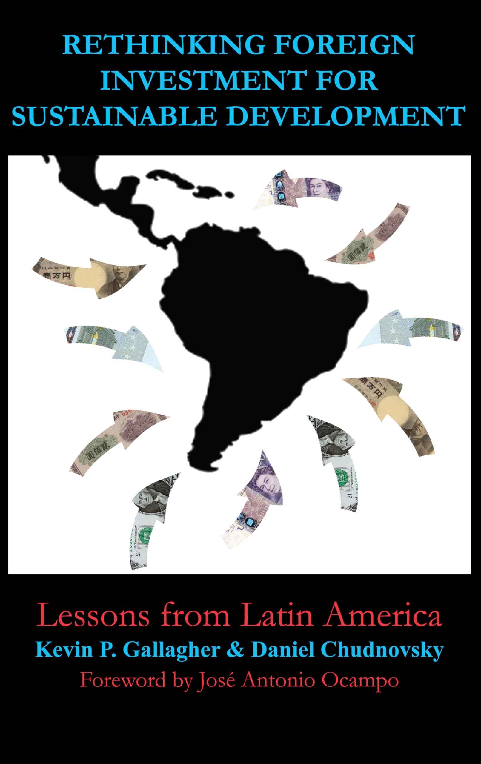Rethinking Foreign Investment for Sustainable Development: Lessons from Latin America (Anthem Studies in Development and Globalization) Law