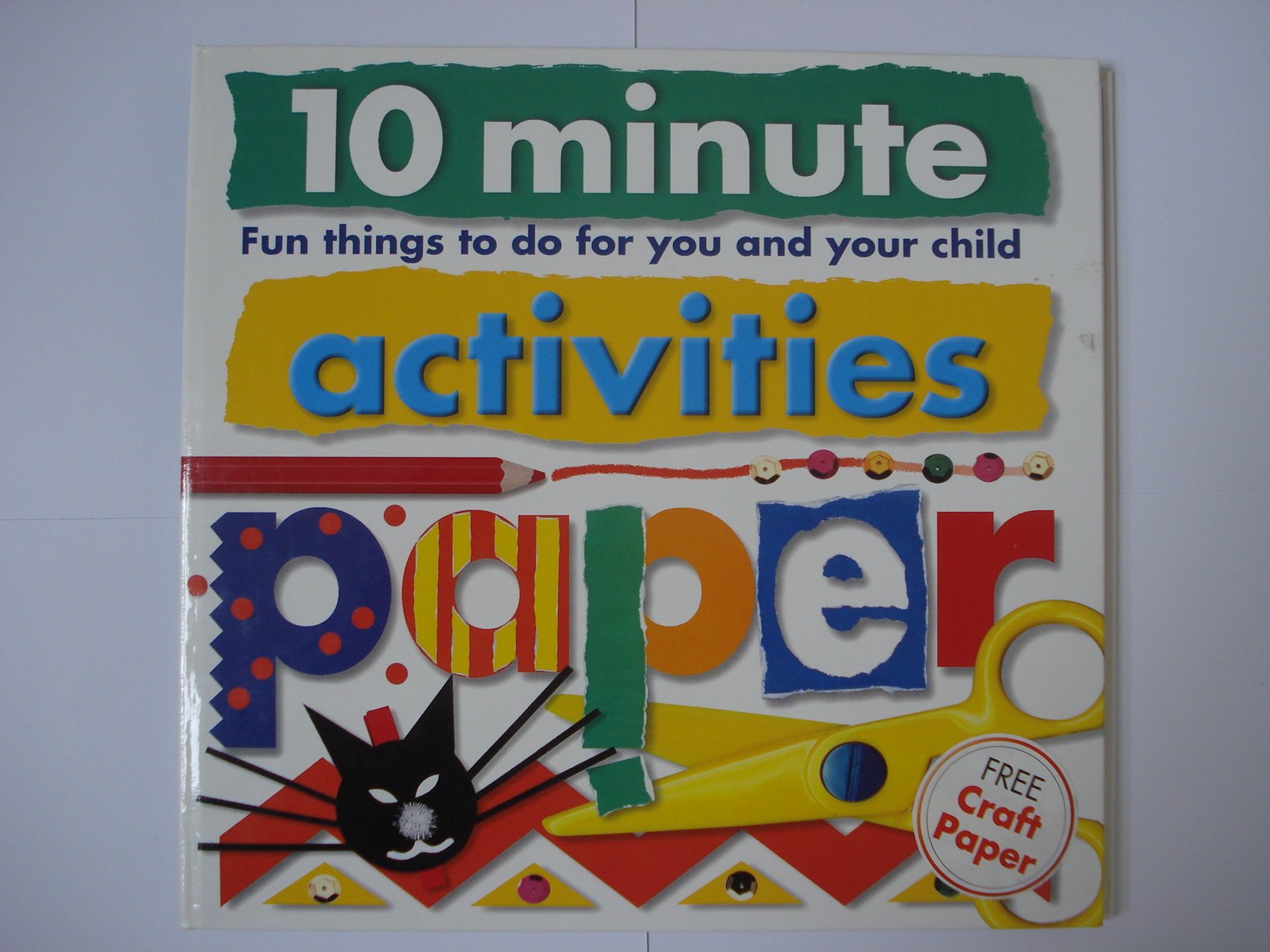 10 Minute Toddler Books; Paper: 10 Minute Activities (10 Minute Activities S.) Non-fiction