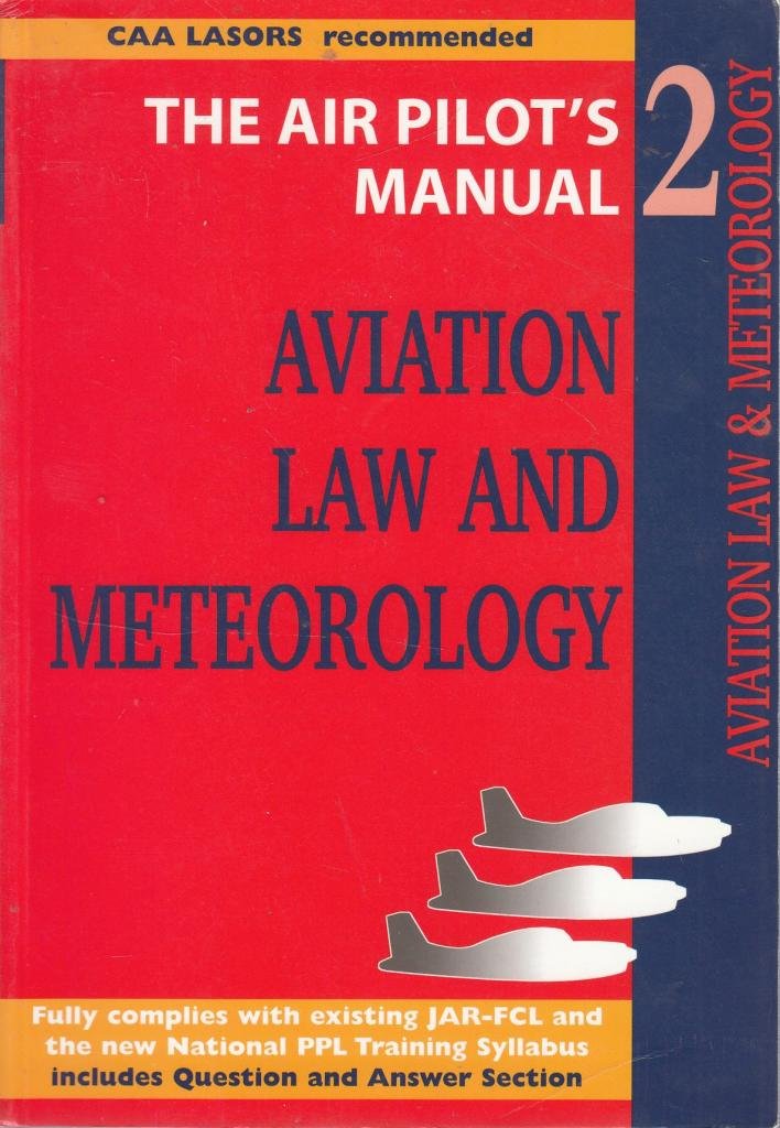 Aviation Law and Meteorology (Air Pilot's Manual) Business & Technology