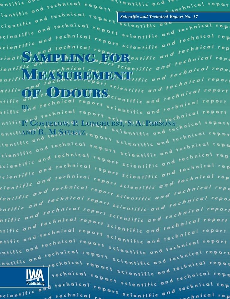 Sampling for Measurement of Odours: Scientific and Technical Report No.17 (Scientific & Technical Reports, Band 17) Business & Technology