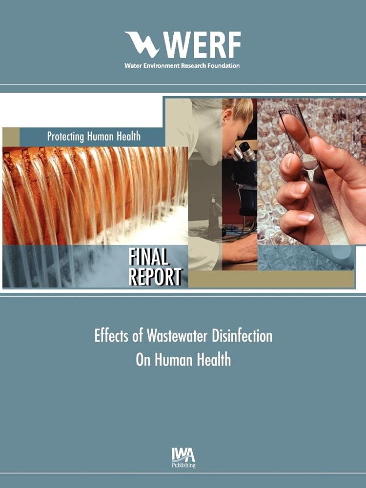 Effects of Wastewater Disinfection on Human Health: Werf Report Project 99-hhe-1 Business & Technology