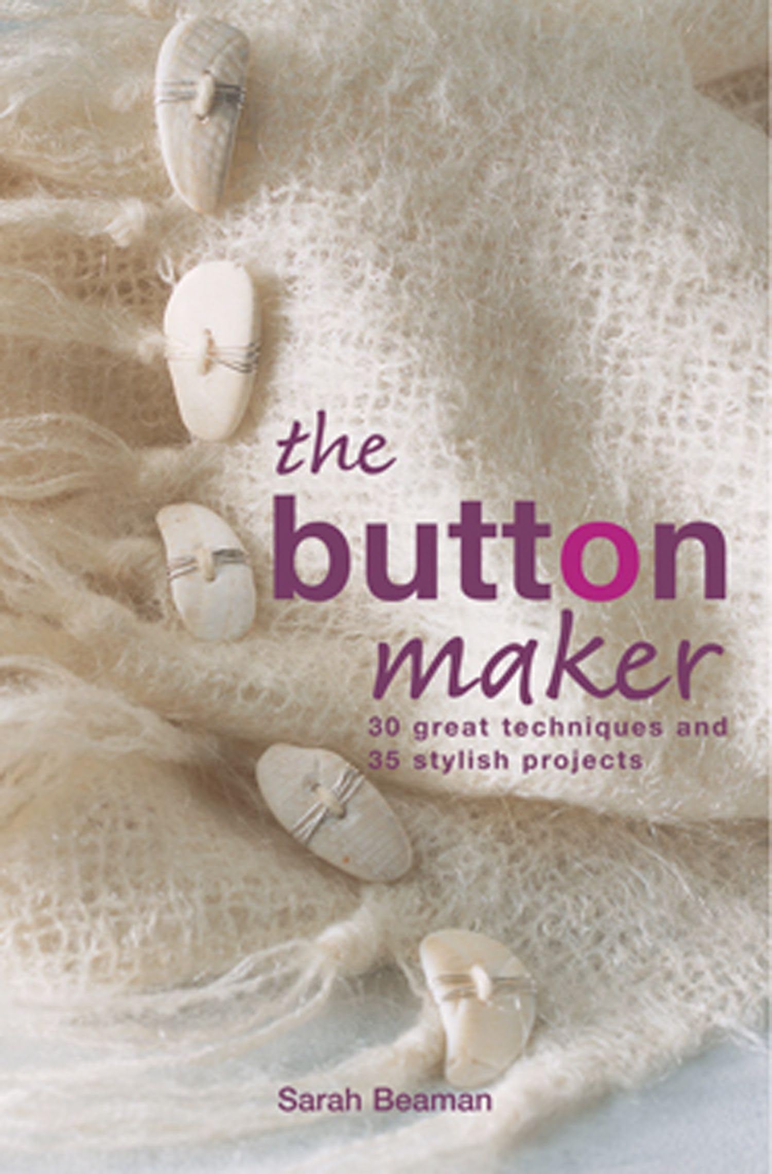 The Button Maker: 30 Great Techniques and 35 Stylish Projects Second-hand books on film, art and culture